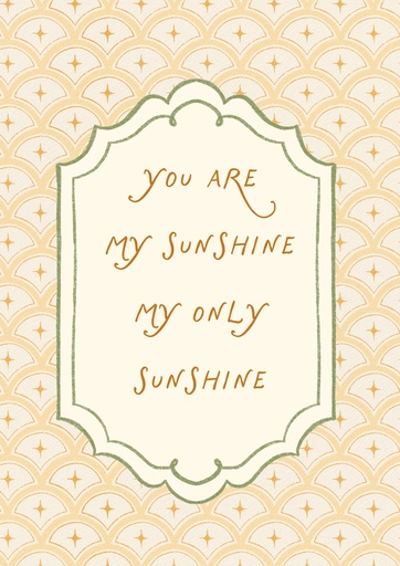 You are my sunshine