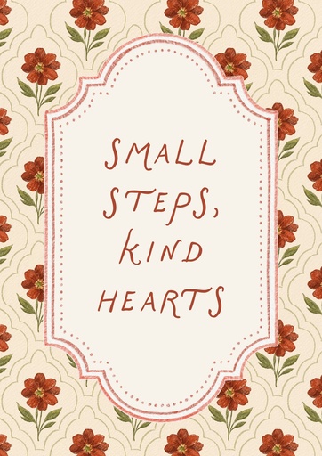 Small steps, kind hearts (amapolas)